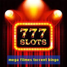 mega filmes torrent bingo